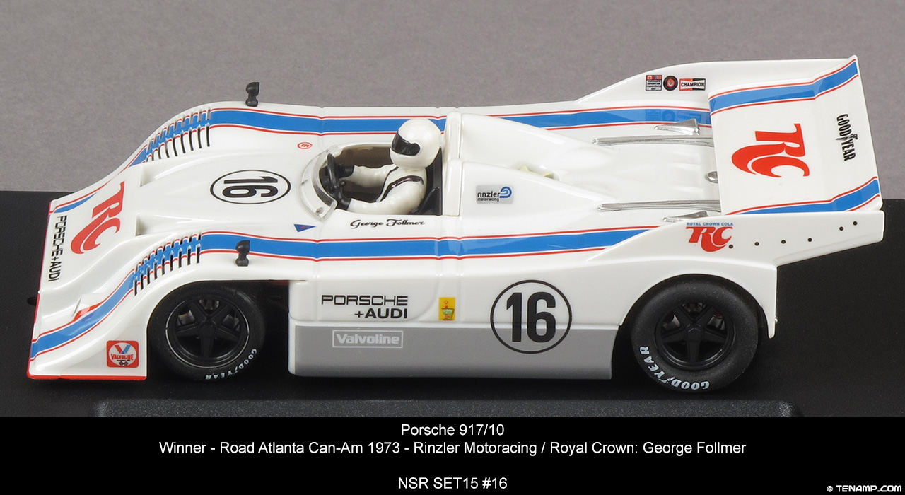 NSR SET15 #16 Porsche 917/10 - #16 RC Royal Crown. Rinzler Motoracing, Winner, Road Atlanta Can-Am 1973, George Follmer