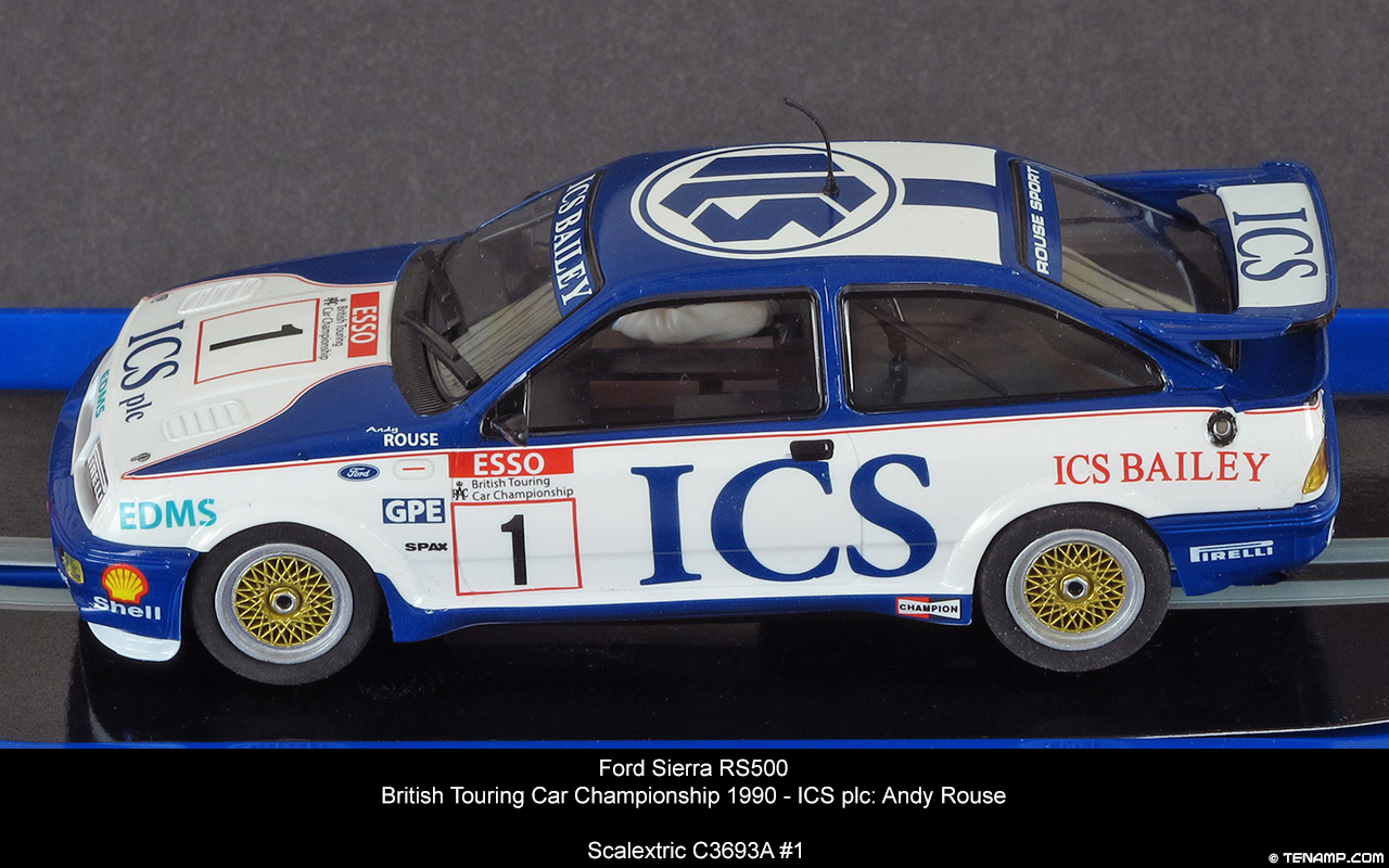 Scalextric C3693A #1 Ford Sierra RS500 - ICS. British Touring Car Championship 1990. Andy Rouse